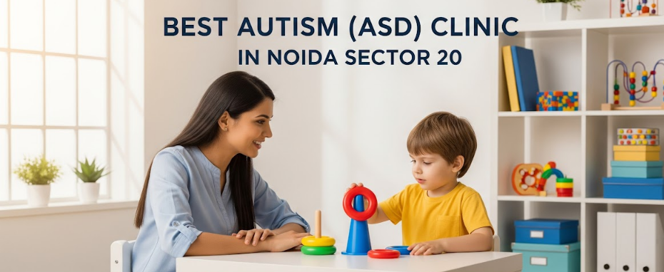 best autism (ASD) clinic in Noida sector 20